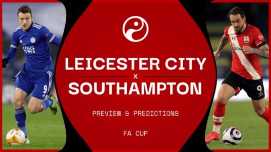 مشاهدة مباراة ليستر وساوثهامتون بث مباشر ولقاء الحسم في نصف نهائي كأس الإتحاد الإنجليزي