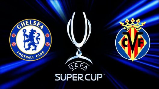 مشاهدة مباراة تشيلسي وفياريال بث مباشر اليوم 11-08-2021 مواجهة ملتهبة في كأس السوبر الأوروبي