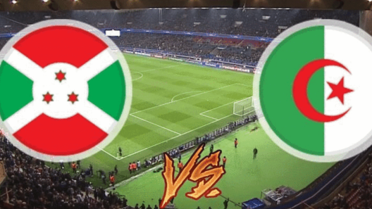 مشاهدة مباراة الجزائر وبوروندي بث مباشر اليوم 9-1-2024 الخضر في مواجهة ودية