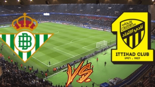 مشاهدة مباراة الاتحاد وريال بيتيس بث مباشر اليوم 3-8-2024 مواجهة العميد في مباراة ودية ضد النادي الاندلسي